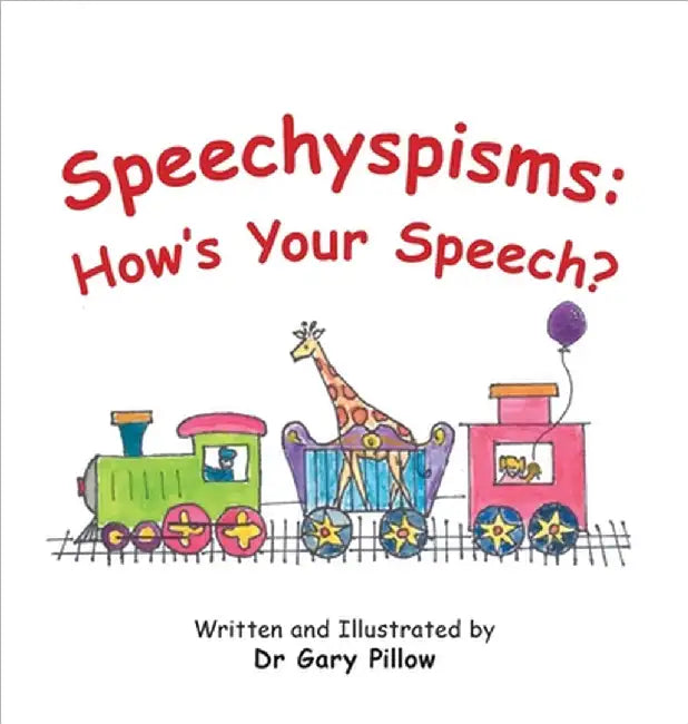 Speechyspisms: How's Your Speech? by Pillow, Gary