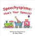 Speechyspisms: How's Your Speech? by Pillow, Gary