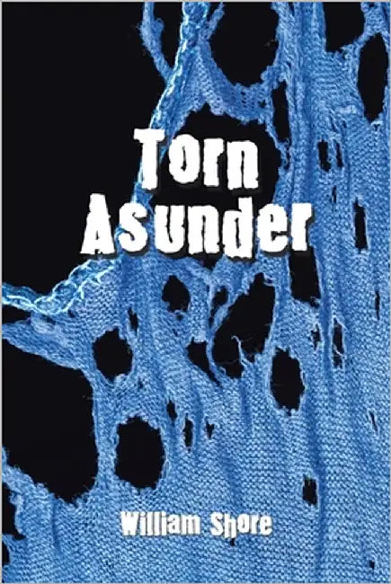 Torn Asunder by Shore, William