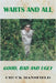 Warts and All: Good, Bad and Ugly by Chuck Mansfield
