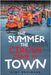 The Summer the Circus Came to Town by Diny Robinson