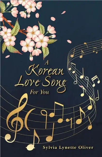 A Korean Love Song For You by Oliver, Sylvia Lynette