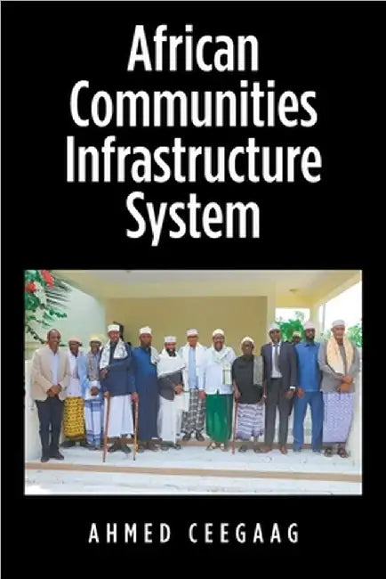 African Communities Infrastructure System by Ahmed Ceegaag