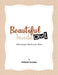 Beautiful Inside Out: Hermosa por dentro y por fuera by Patricia Cowans