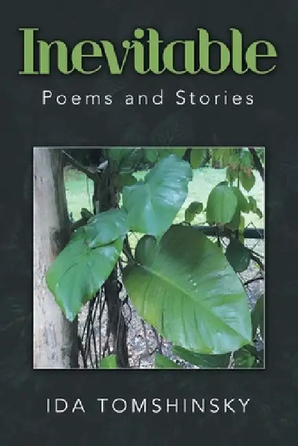 Inevitable: Poems and Stories by Ida Tomshinsky