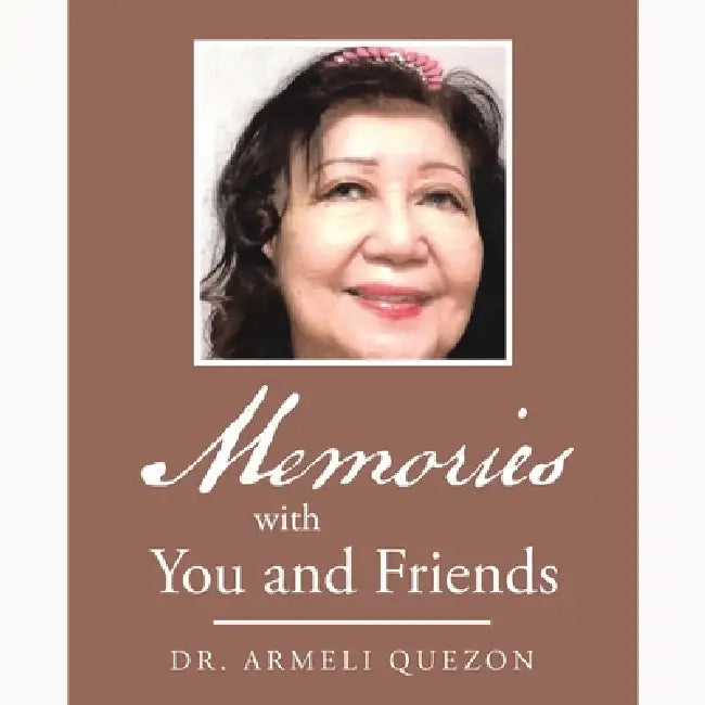 Memories with You and Friends by Armeli Quezon