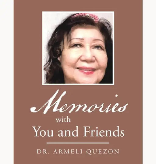 Memories with You and Friends by Armeli Quezon