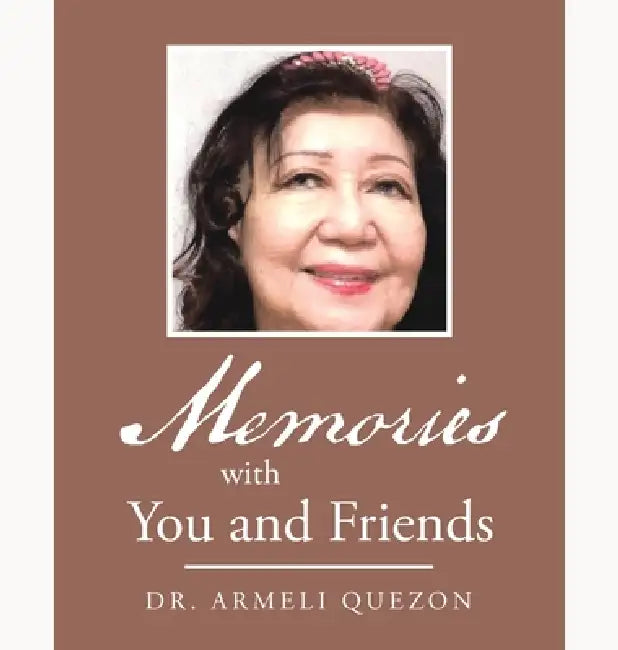 Memories with You and Friends by Armeli Quezon