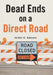Dead Ends on a Direct Road by Jordan O. Salzano