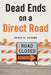 Dead Ends on a Direct Road by Jordan O. Salzano