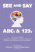 SEE AND SAY ABCs & 123s by Melissa J. Weeks-Richardson