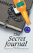 The Secret Journal: Books 1 and 2: Coming face-to-face with the multi-headed spiritual dragon. by Kenrick Welsh