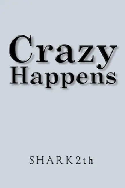 Crazy Happens by Shark2th