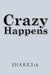 Crazy Happens by Shark2th