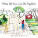 What We Two Can Do Together by Sheila Rose H
