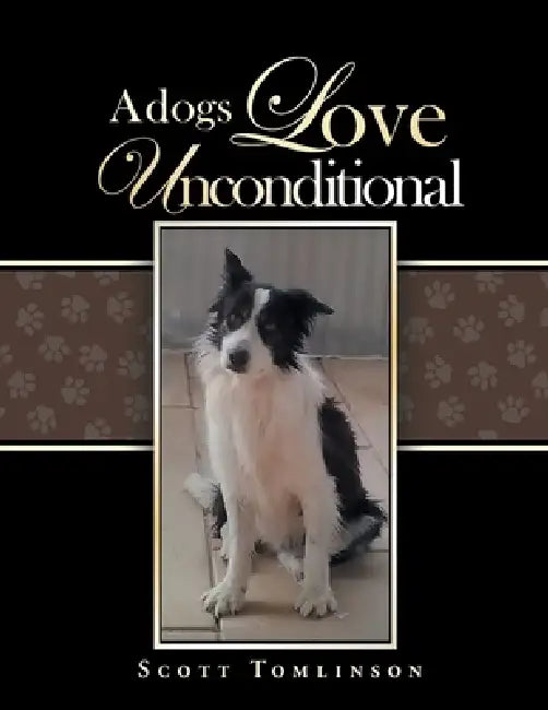 A dogs Love Unconditional by Scott Tomlinson
