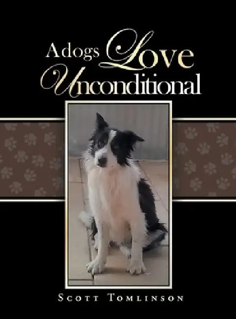 A dogs Love Unconditional by Scott Tomlinson
