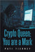 Crypto Queen: You are a Mark by Tierney, Pati
