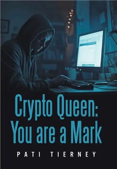 Crypto Queen: You are a Mark by Tierney, Pati