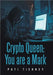 Crypto Queen: You are a Mark by Tierney, Pati
