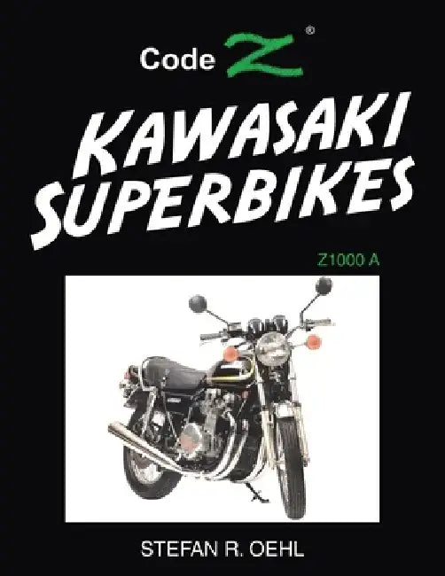 Kawasaki Superbikes: Z1000 a by Stefan R. Oehl