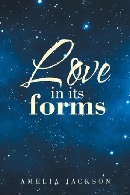 Love in its forms by Amelia Jackson