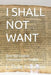 I Shall Not Want: Over 100 English Translations in Parallel by L. Dale Richesin