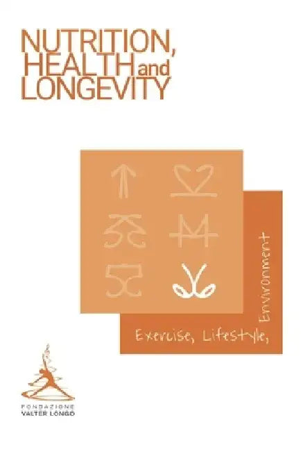 Longevity News 2: Exercise, Lifestyle, and Environment by Valter Longo Foundation