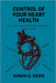 Take Control of Your Heart Health: How to Reverse Heart Disease and Improve Cardiac Health by Susan D. Brier