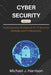 Cybersecurity: A Cybersecurity Guidebook for IT Security Newbies and Professionals by Michael J. Harrison