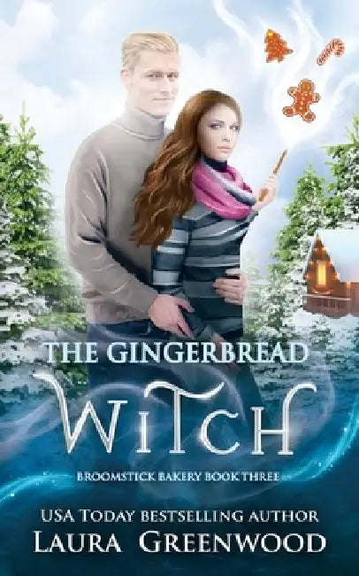 The Gingerbread Witch by Laura Greenwood