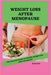 Weight Loss After Menopause: The Essential Guide to Healthy Weight Loss After Menopause by Ryan Karl