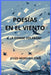 Poesias En El Viento: A Donde Volaran by Jesus Moreiro Piriz