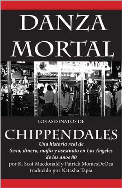 Danza Mortal: Los Asesinatos de Chippendales by Montesdeoca, Patrick