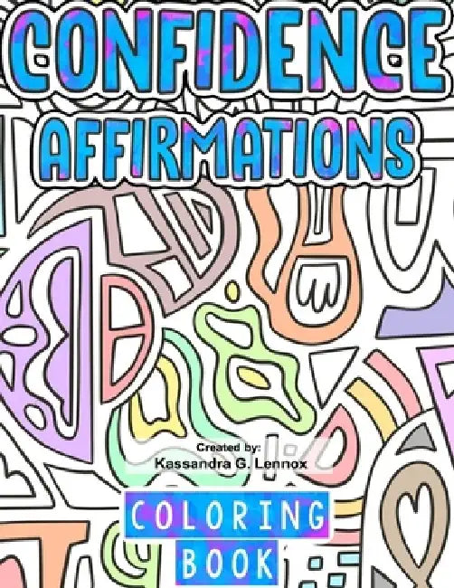Confidence Affirmations by Kassandra G. Lennox