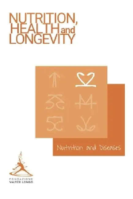 Longevity News 1: Nutrition and Diseases by Valter Longo Foundation