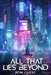 All That Lies Beyond by Kevin Carter