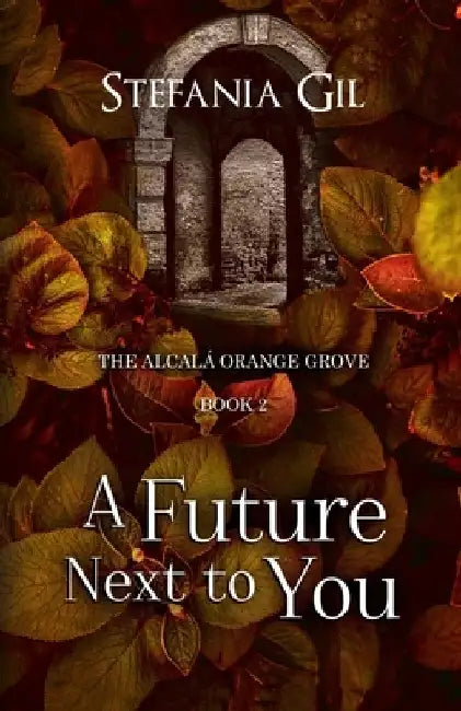 A Future Next to You: Workplace and Slow Burn Paranormal Romance by Stefania Gil