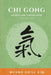 Chi Gong: Medicine from God (3rd Edition) by Myung Chill Kim