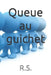 Queue au guichet by R. S.