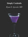 Simply Cocktails by Ryan Don Aycock