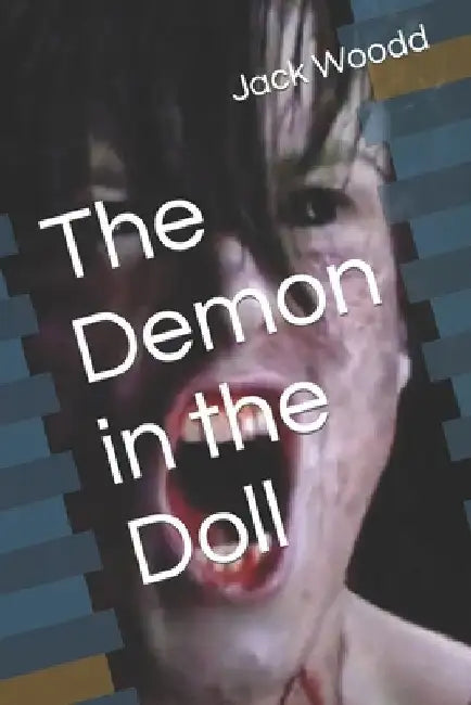 The Demon in the Doll by Jack Woodd