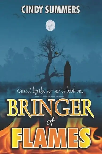 Bringer Of Flames: A Paranormal Women's Fiction Romance Novel by Cindy Summers