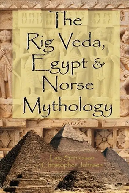 The Rig Veda Egypt & Norse Mythology by Johnsen, Christopher E.