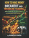 How To Make Money  Breakout And Trendline Trading With Support  Resistance by Manish Singh