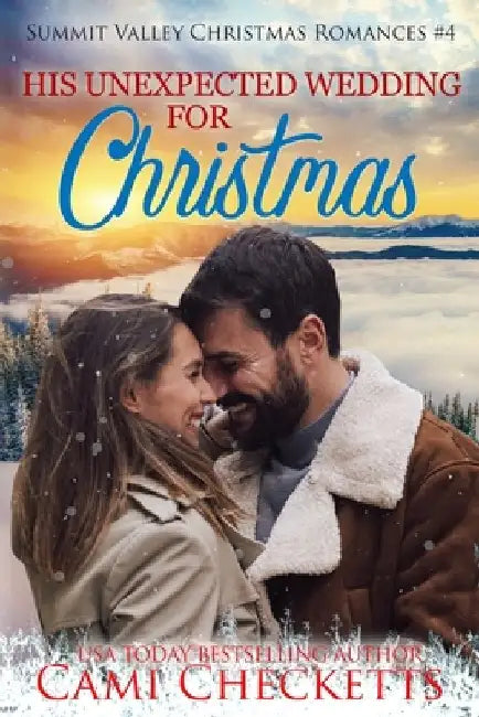 His Unexpected Wedding for Christmas by Cami Checketts