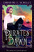 Pirates of the Dawn: A Young Adult Fantasy Adventure by Christine E. Schulze
