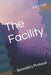 The Facility: Secondary Protocol by Jack Lee