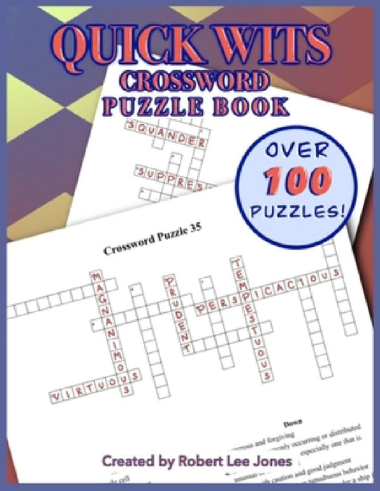 Quick Wit - Crossword Puzzle Book - Puzzle Collection: Over 100 challenging crossword puzzles by Robert Jones