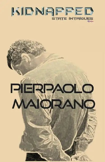 KIDNAPPED - State Intrigues by Pierpaolo Maiorano